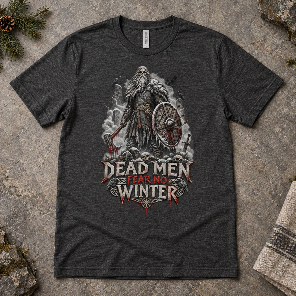 Dead Men Fear No Winter — Norse Warrior T-Shirt