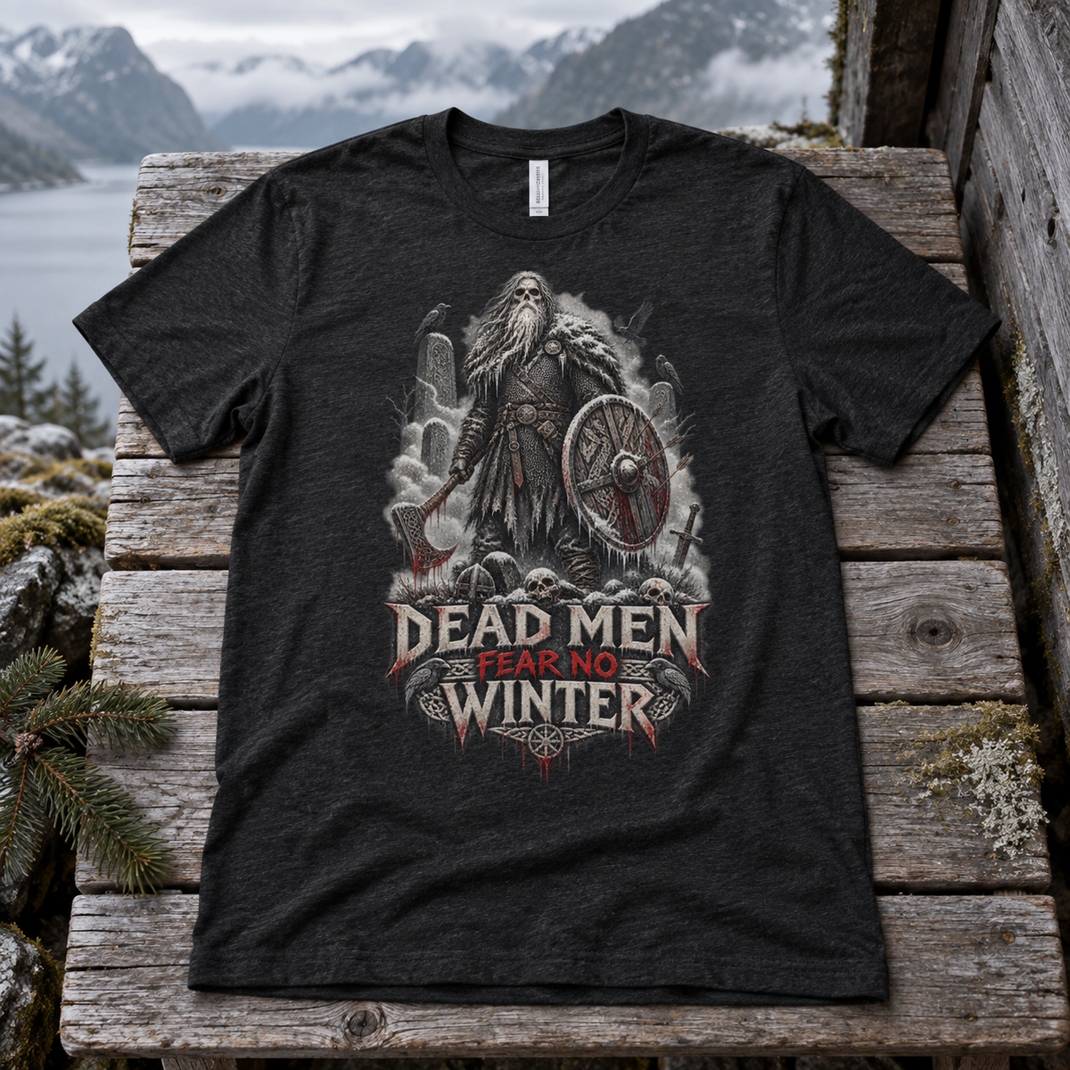Dead Men Fear No Winter — Norse Warrior T-Shirt
