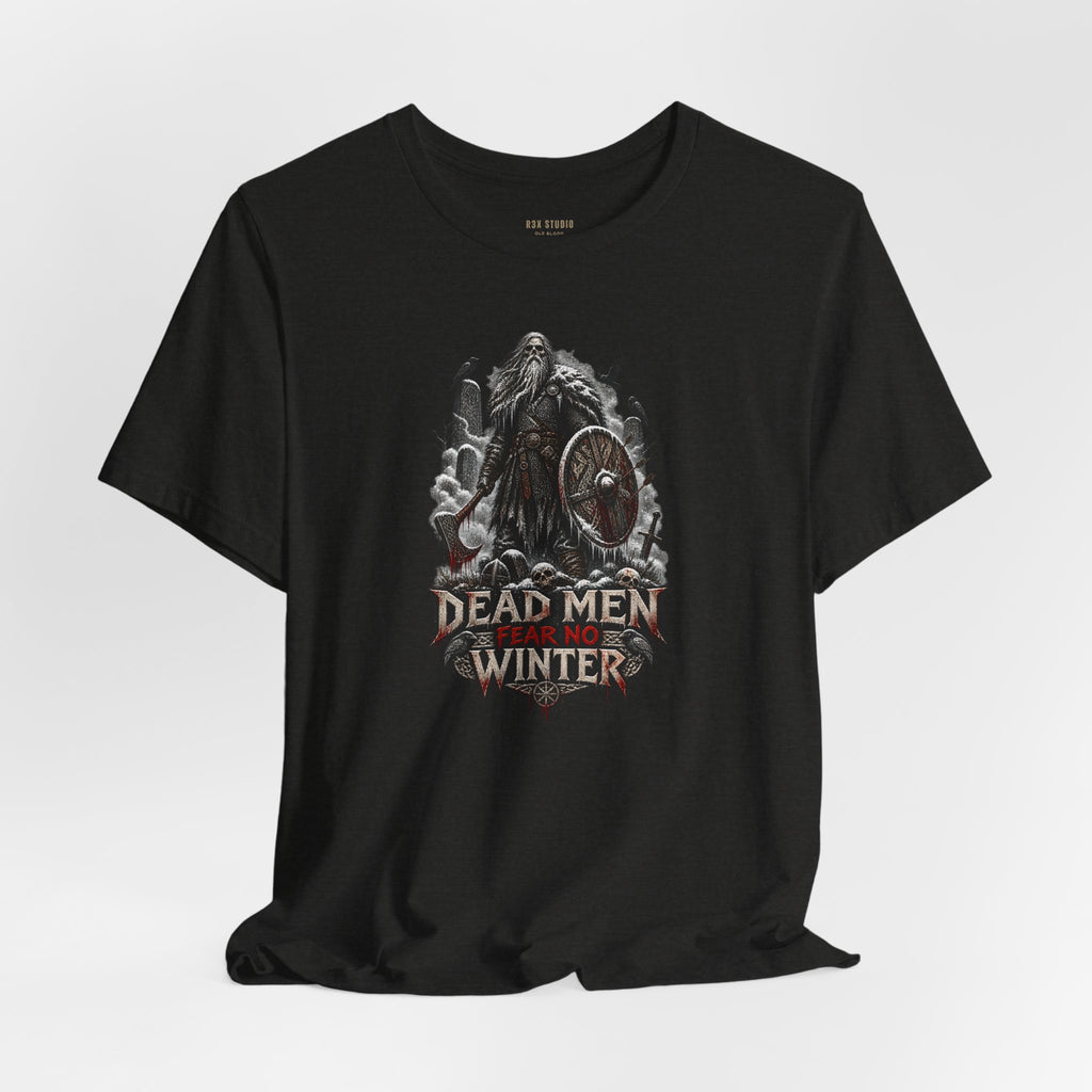 Dead Men Fear No Winter — Norse Warrior T-Shirt