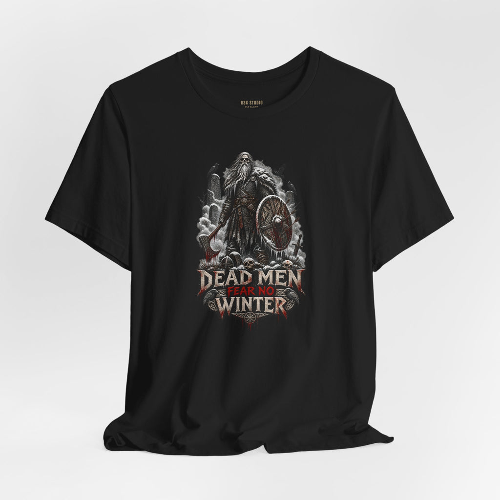 Dead Men Fear No Winter — Norse Warrior T-Shirt